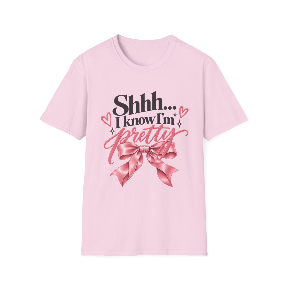 "Shhh... I Know I'm Pretty" Cute Feminine Graphic Tee | Girls Self Love | Comfort T-Shirt | Funny T-Shirt