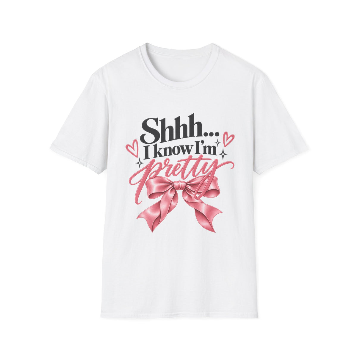 "Shhh... I Know I'm Pretty" Cute Feminine Graphic Tee | Girls Self Love | Comfort T-Shirt | Funny T-Shirt