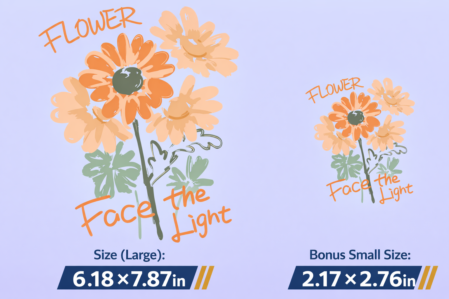 Flower Face the Light DTF Transfer Set | Large + Bonus Mini Size |  Ready to Press